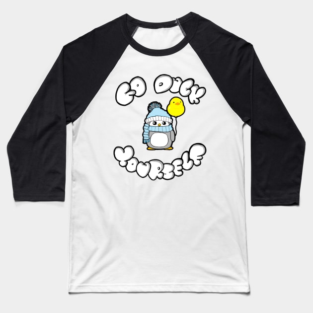 Go duck yourself Baseball T-Shirt by tighttee